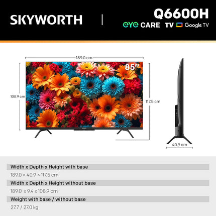 SKYWORTH Q6600H 85" - QLED+ 4K Smart Google TV, Gen 5 Quantum Dot, 120Hz Refresh Rate, AI-Powered Picture, Dolby Audio DBX-tv Audio, Voice Control, Screen Casting, HDR, Eco-Friendly Design