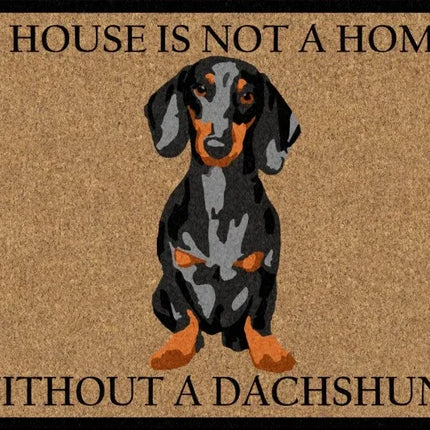 A House Is Not A Home Without A Dachshund Doormat